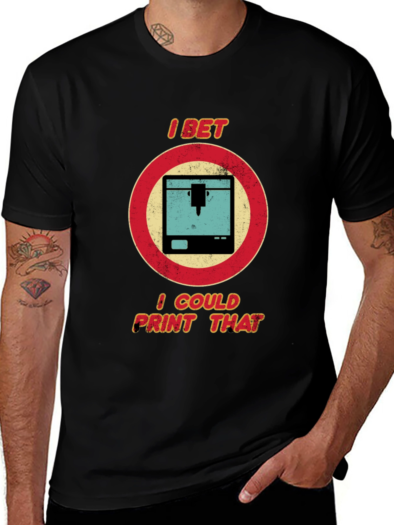 I Bet I Could Print That - 3D Printer T-Shirt