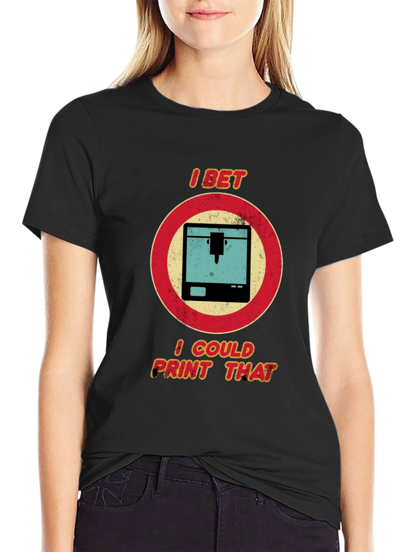 I Bet I Could Print That - 3D Printer T-Shirt