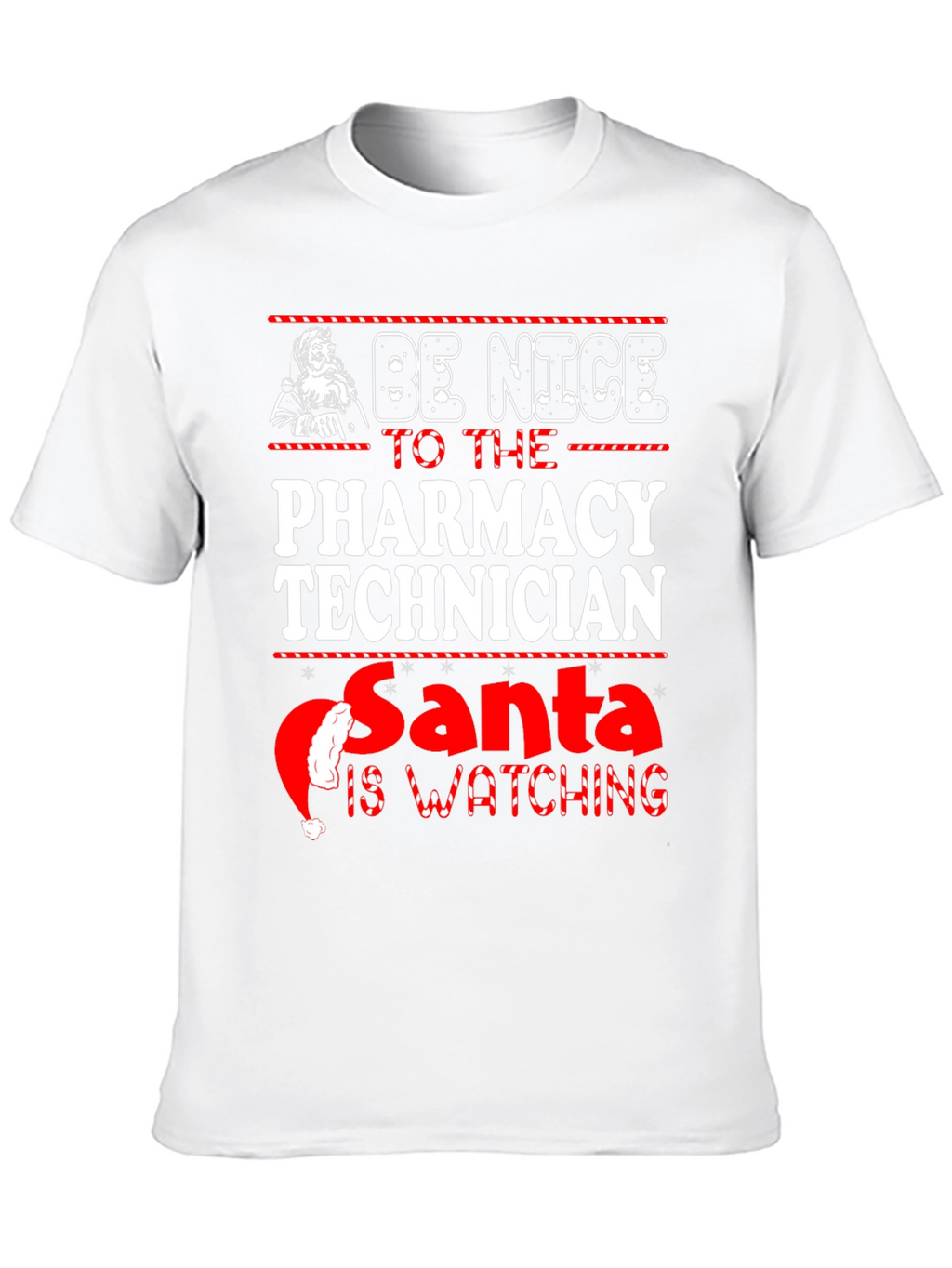 Be Nice to Pharmacy Technician Santa is Watching Tee