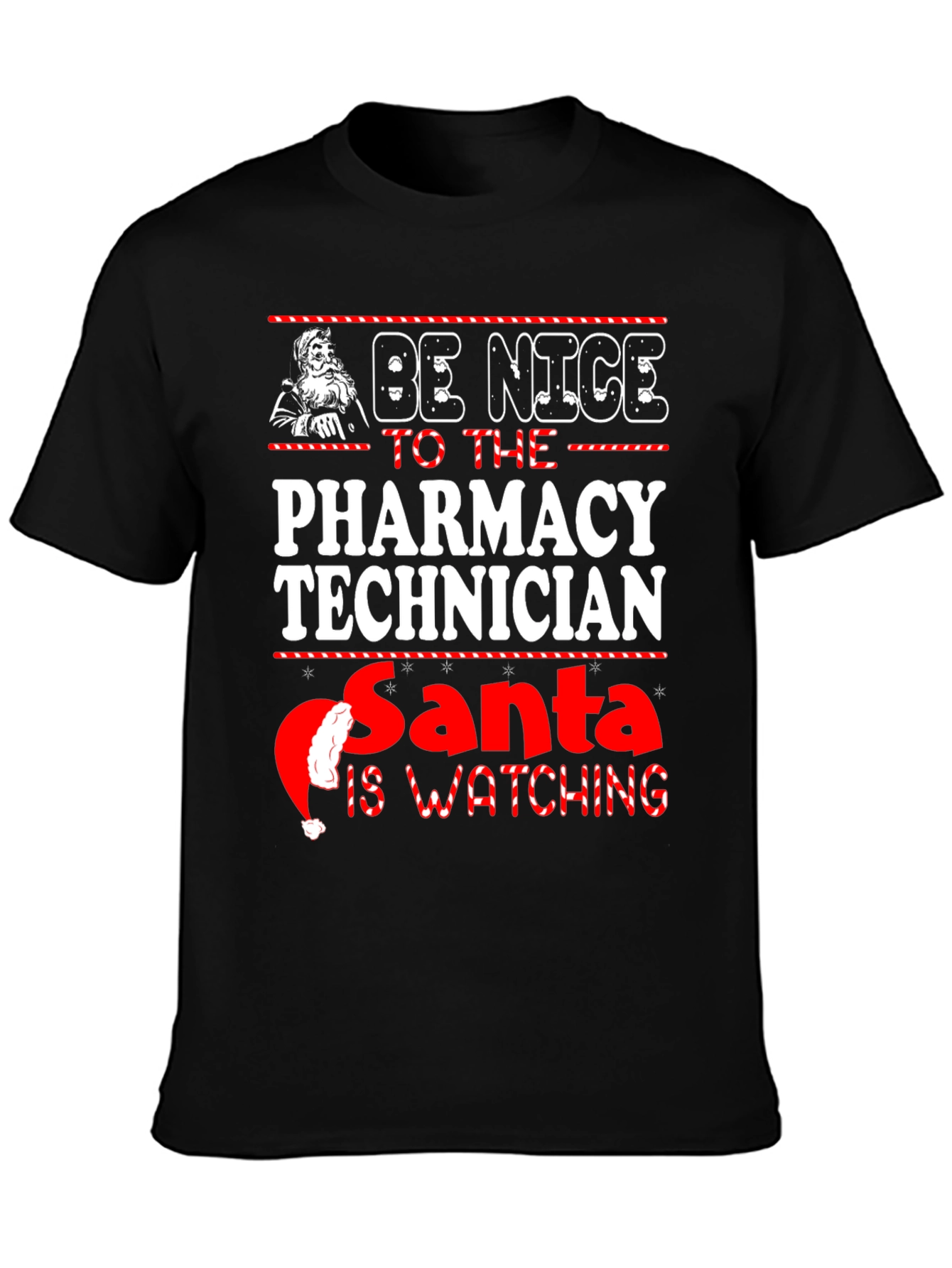 Be Nice to Pharmacy Technician Santa is Watching Tee