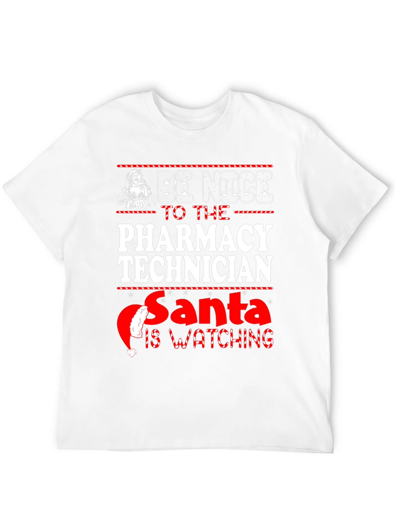 Be Nice to Pharmacy Technician Santa is Watching Tee