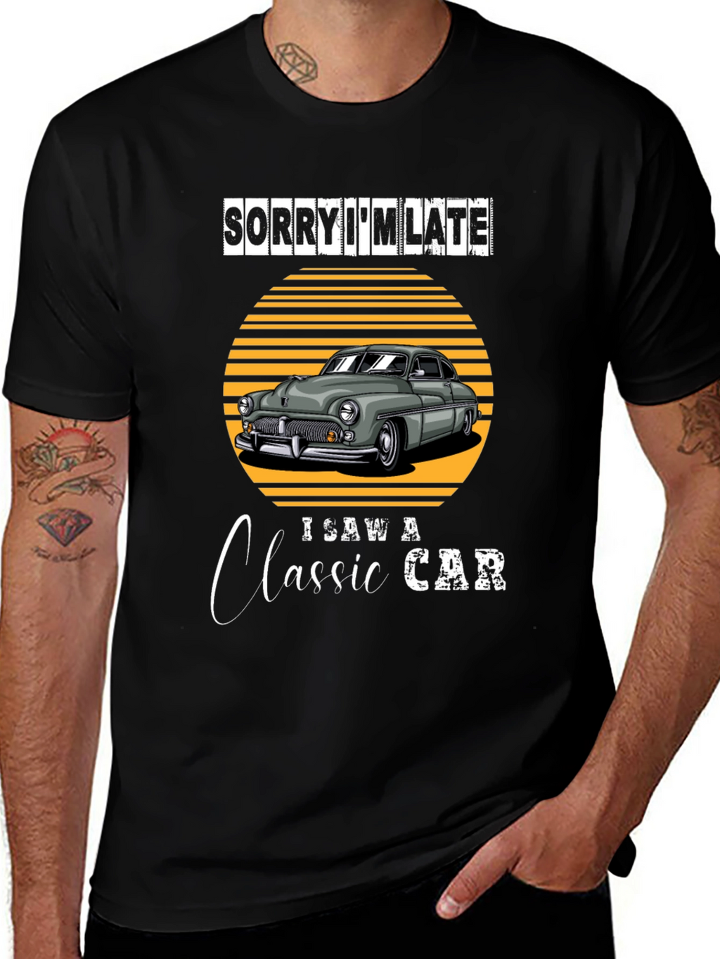 Sorry Im Late Classic Car T-Shirt