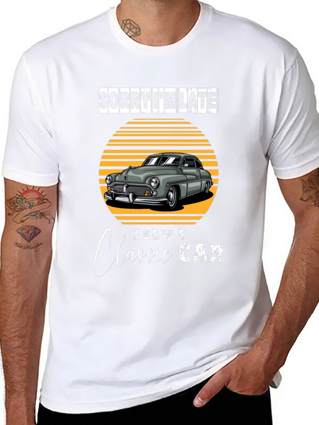 Sorry Im Late Classic Car T-Shirt