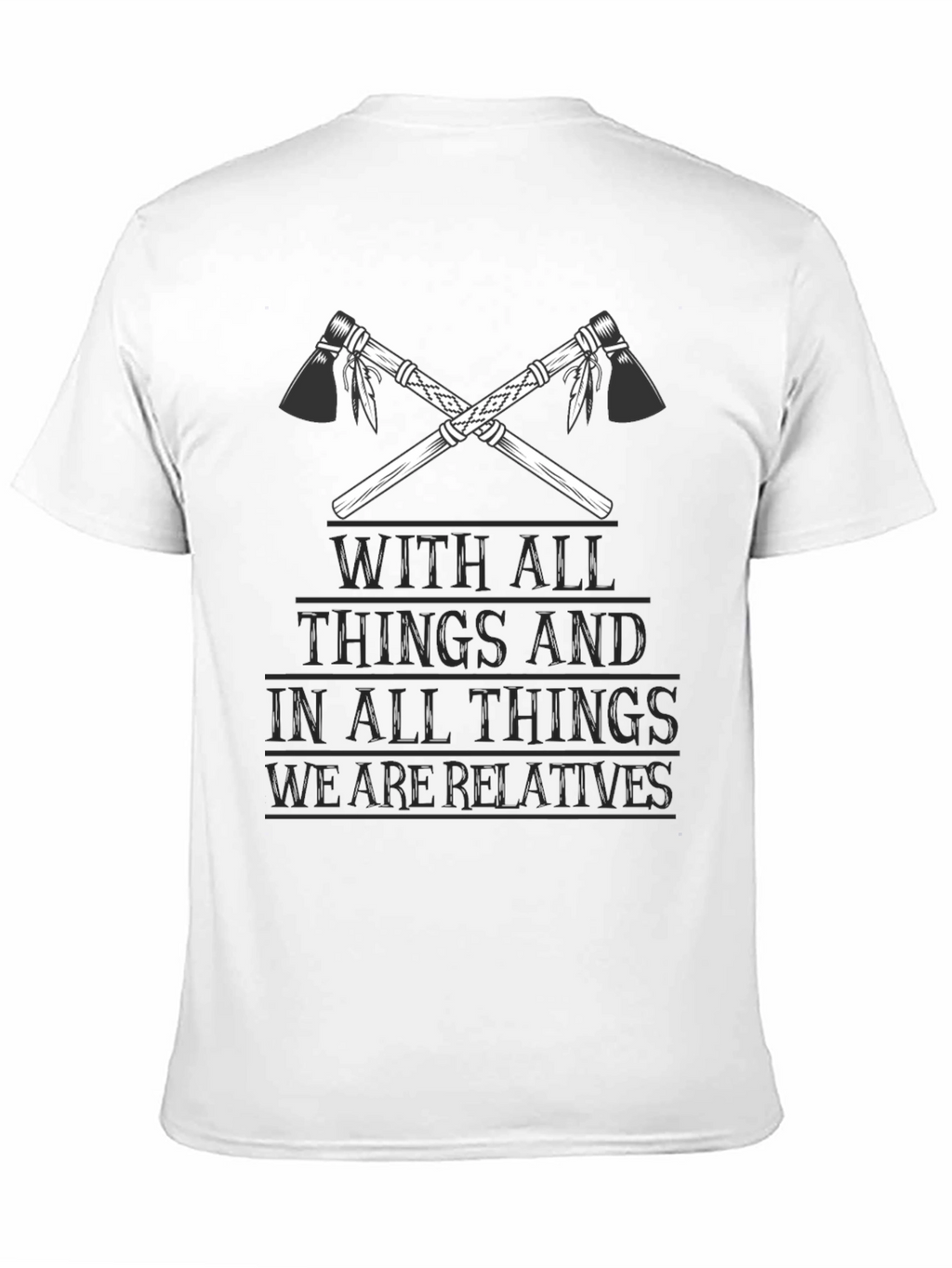 Native American Relatives Tomahawk T-Shirt