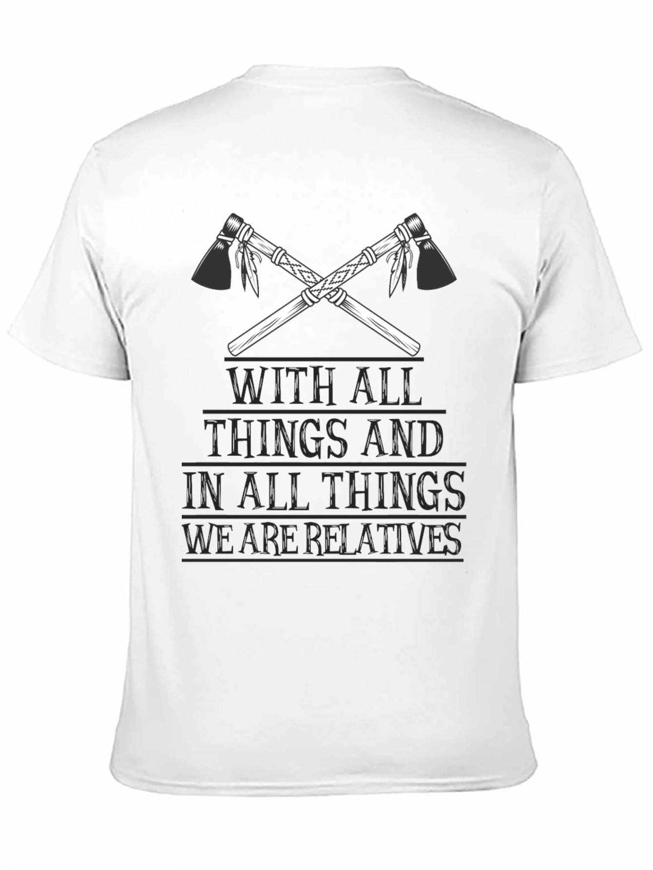 Native American Relatives Tomahawk T-Shirt