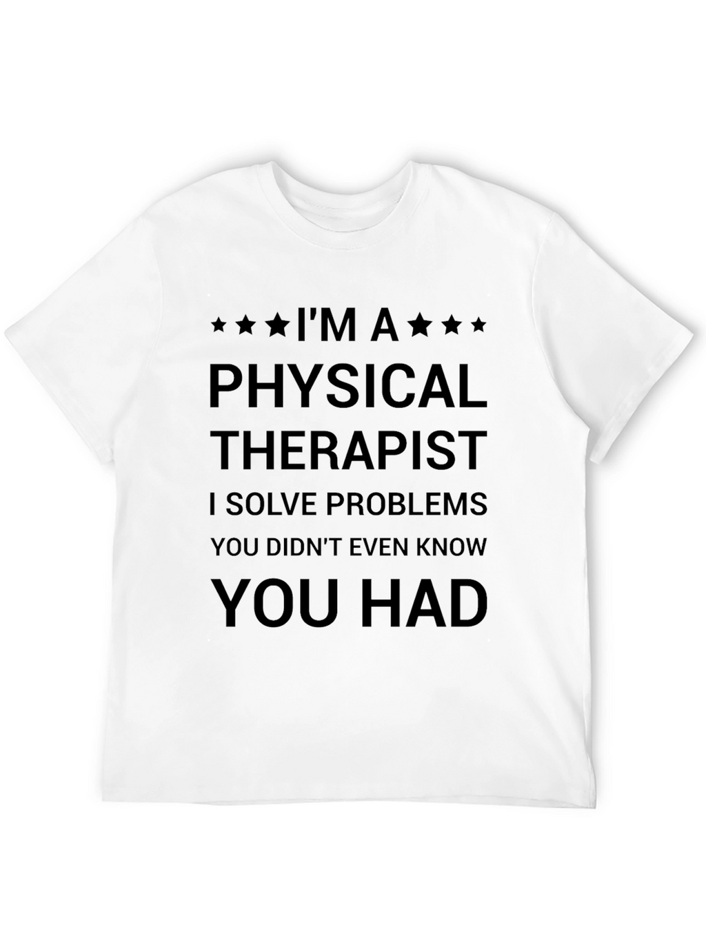 Physical Therapist Funny T-Shirt