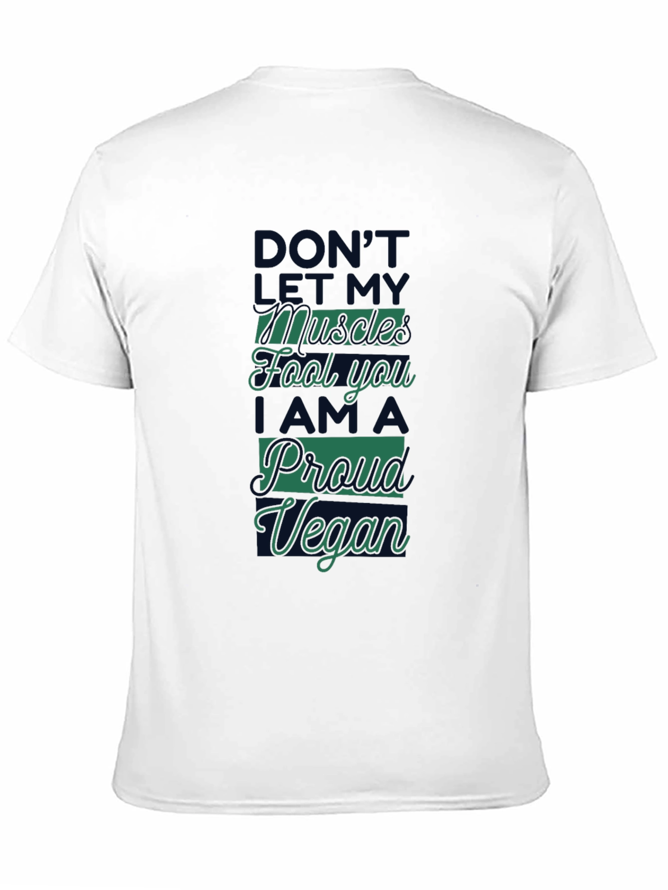 Proud Vegan T-Shirt - Dont Let Muscles Fool You!