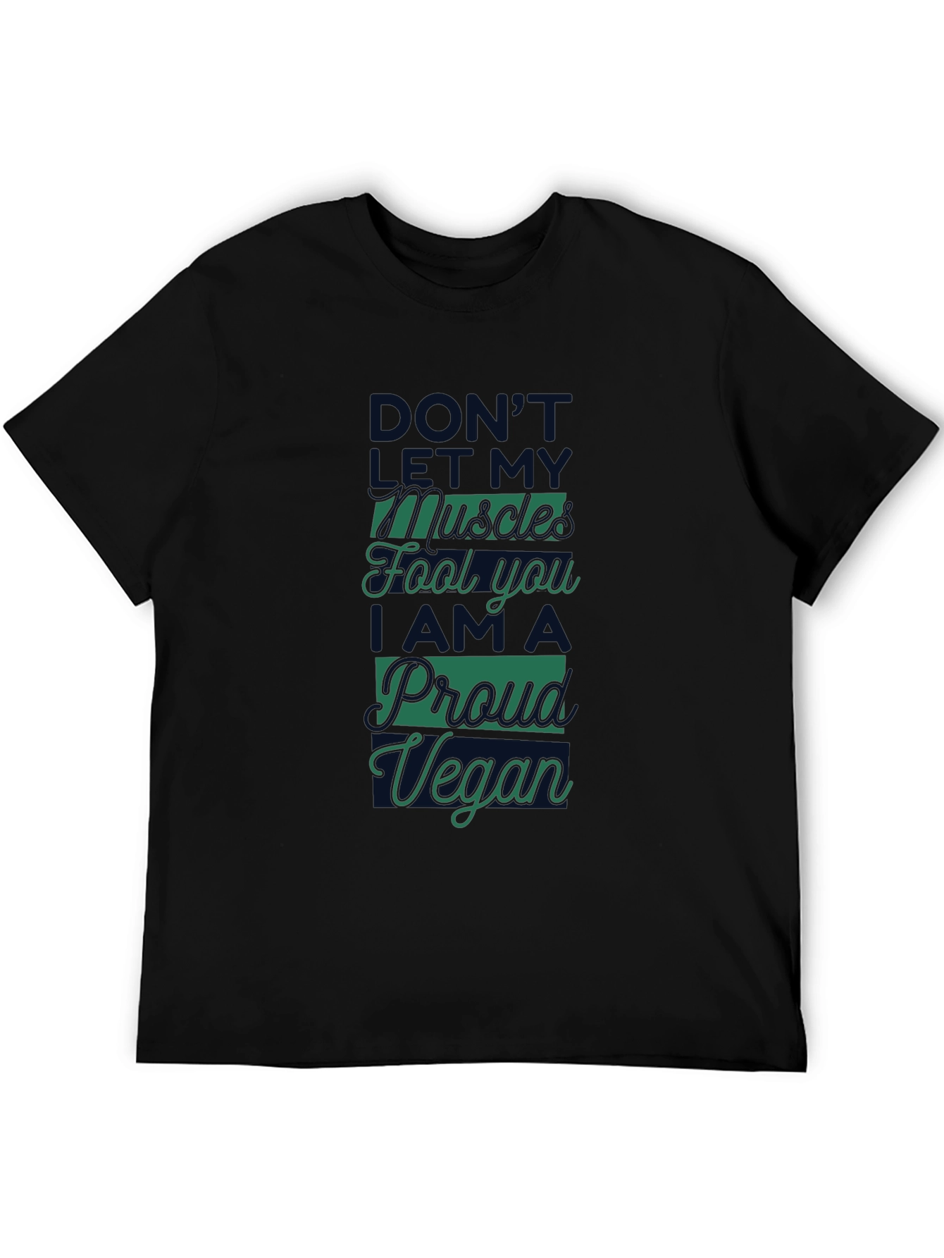 Proud Vegan T-Shirt - Dont Let Muscles Fool You!