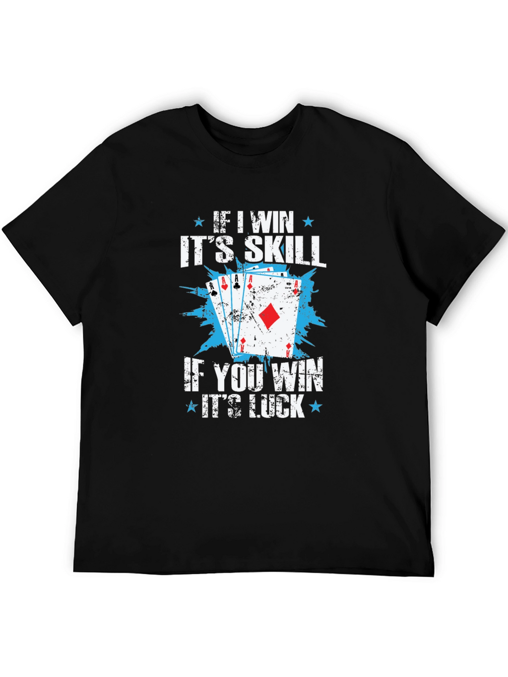 Funny Poker Skill Luck Graphic T-Shirt