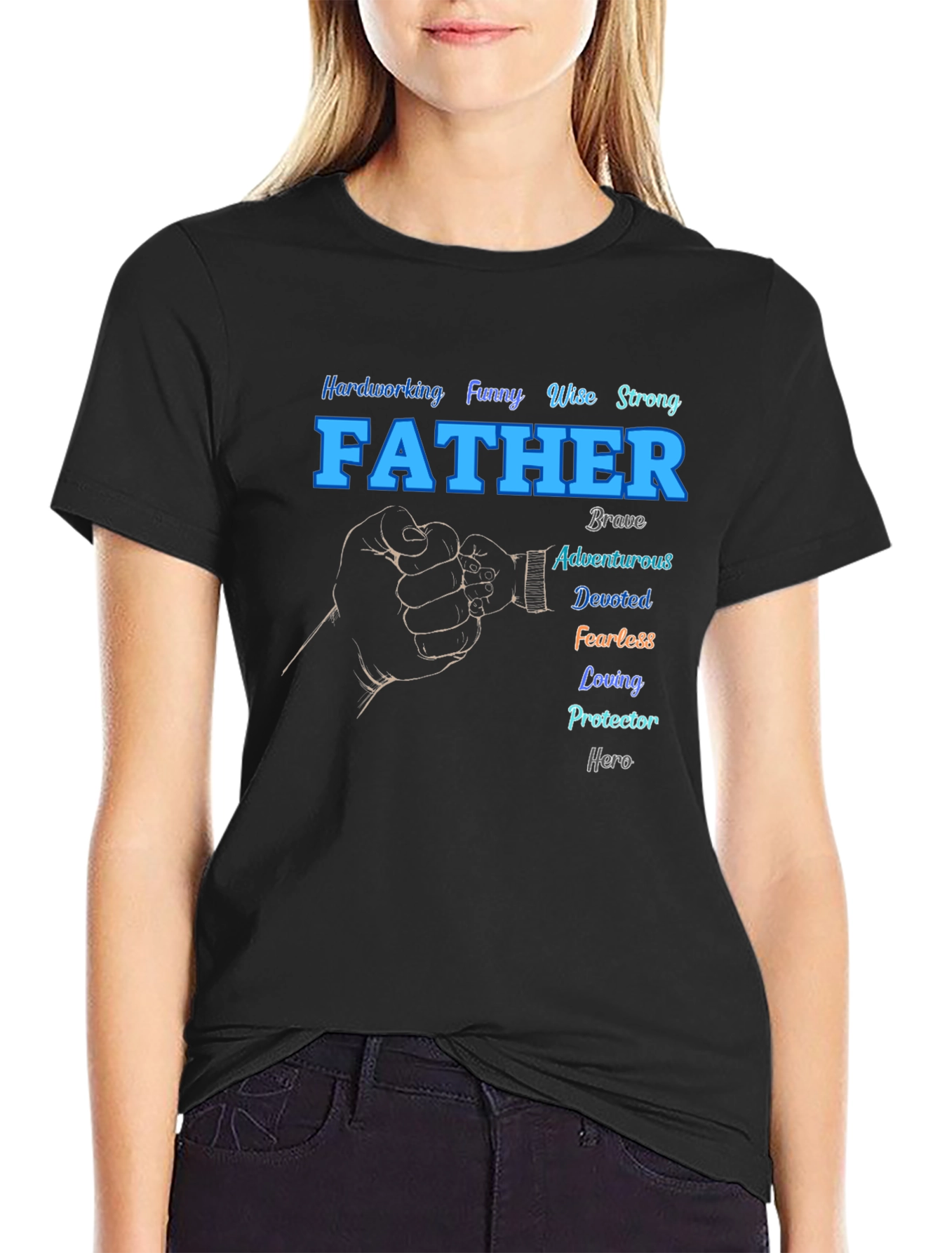 Fathers Day T-Shirt: Hardworking Funny Wise Strong Dad Tee