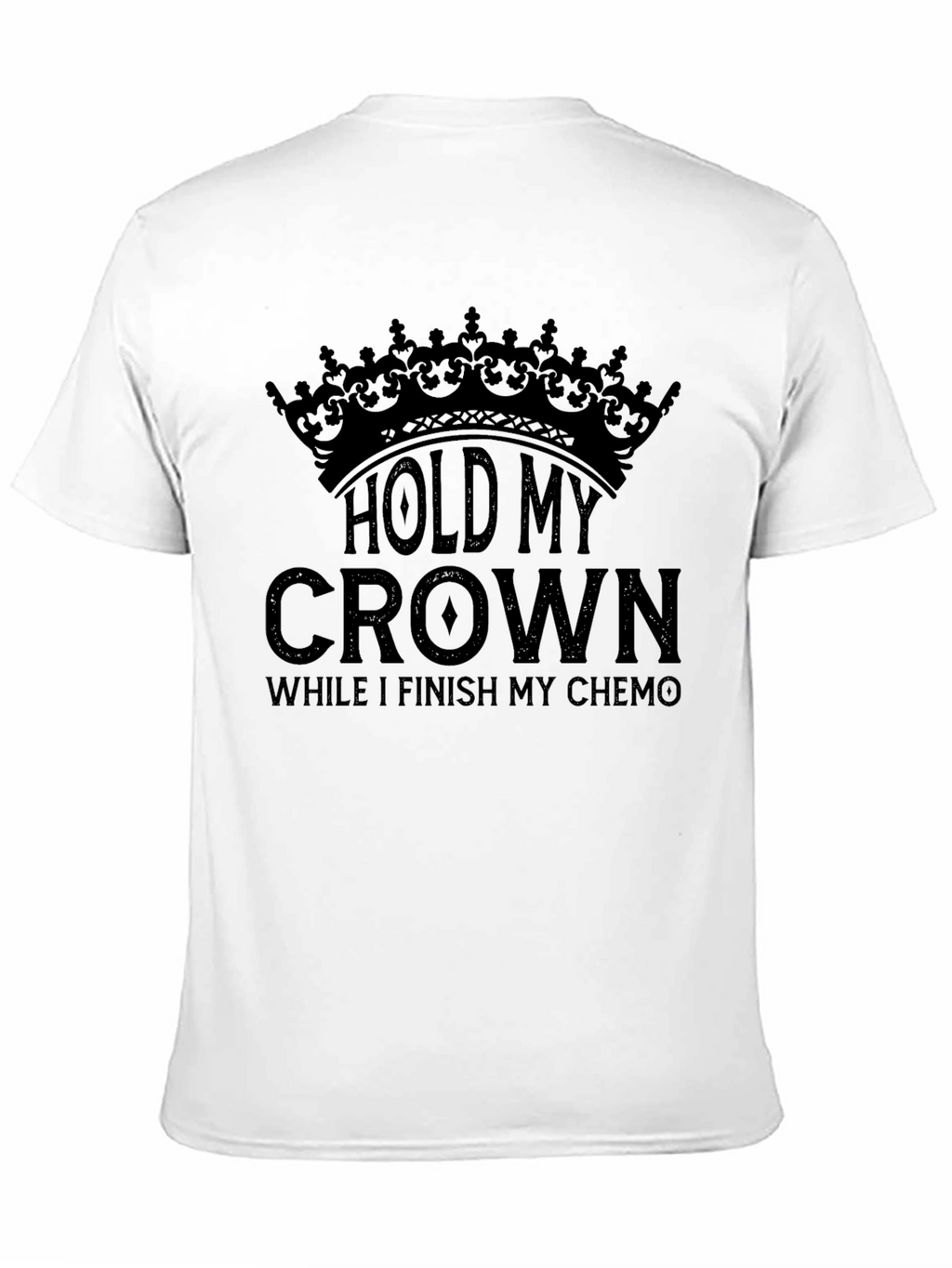 Hold My Crown Chemo T-Shirt - Cancer Awareness Tee