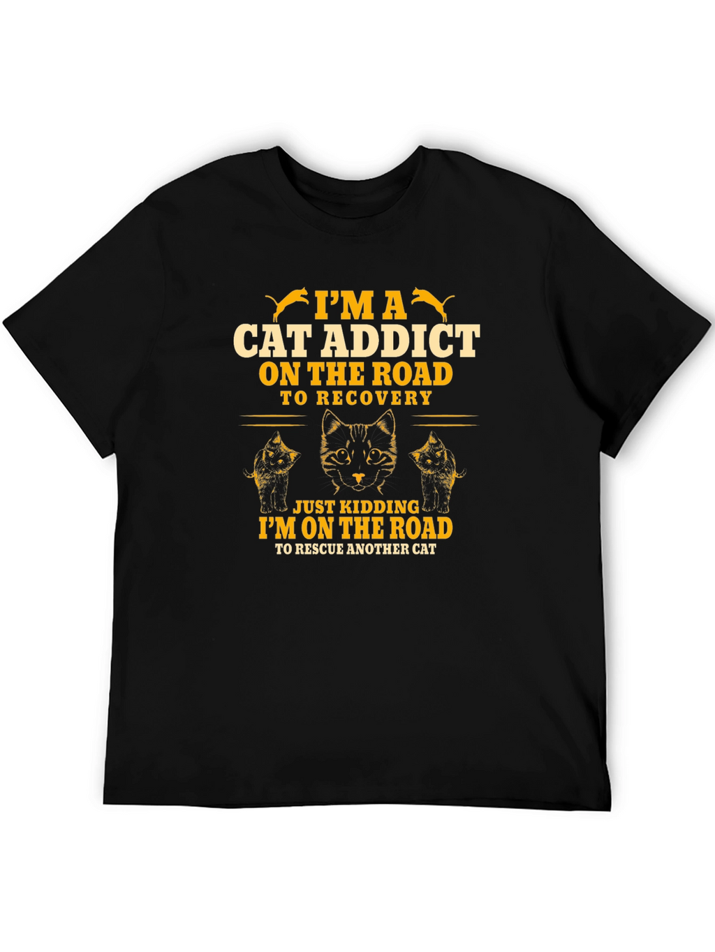 Im a Cat Addict Funny Graphic T-Shirt