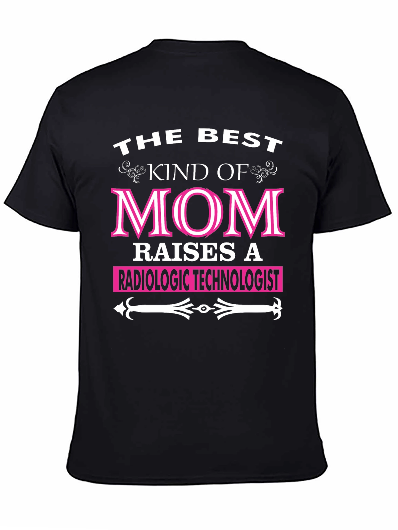 Best Kind of Mom Radiologic Technologist T-Shirt