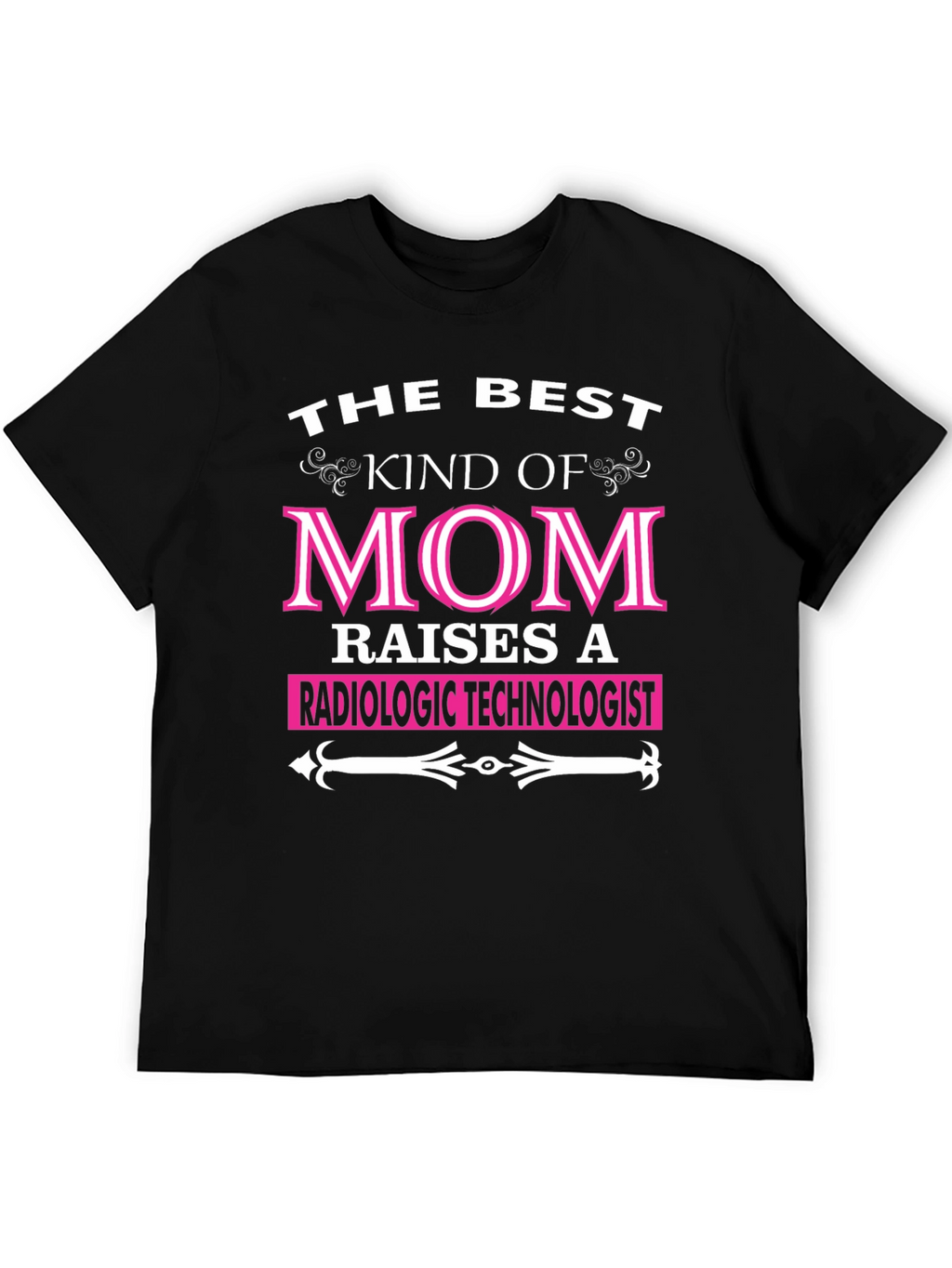Best Kind of Mom Radiologic Technologist T-Shirt