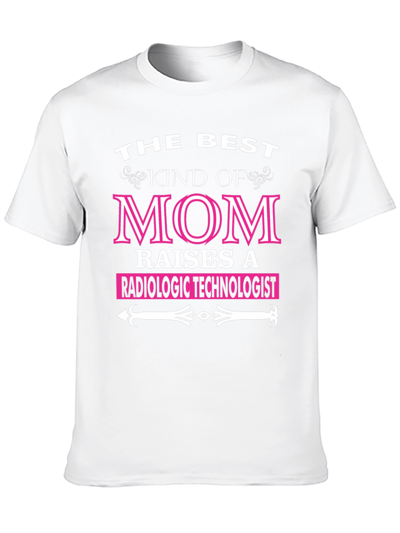 Best Kind of Mom Radiologic Technologist T-Shirt