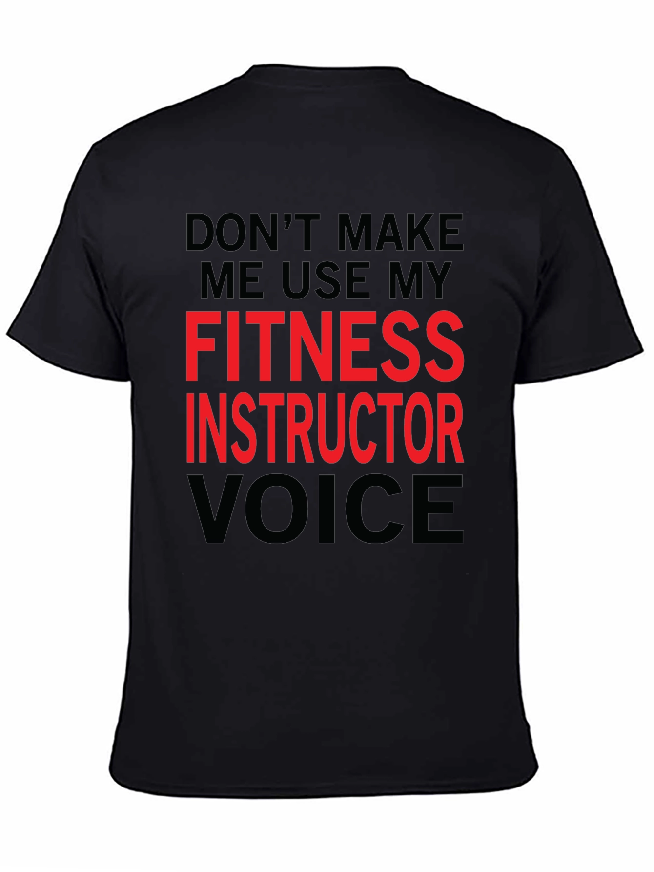 Fitness Instructor Voice T-Shirt - Funny Workout Tee