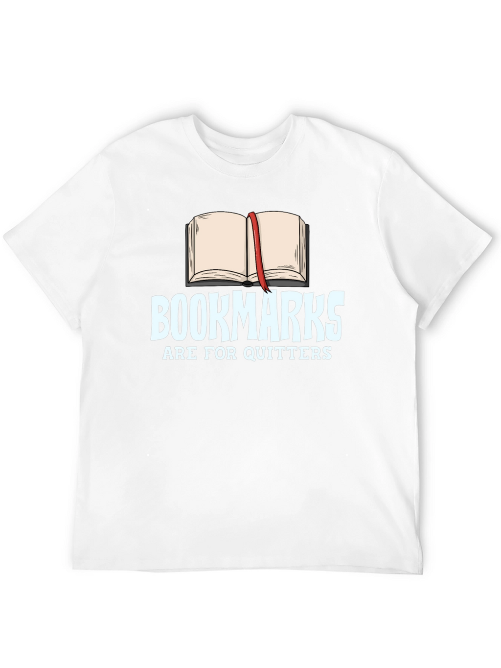 Bookmarks Are For Quitters Black T-Shirt