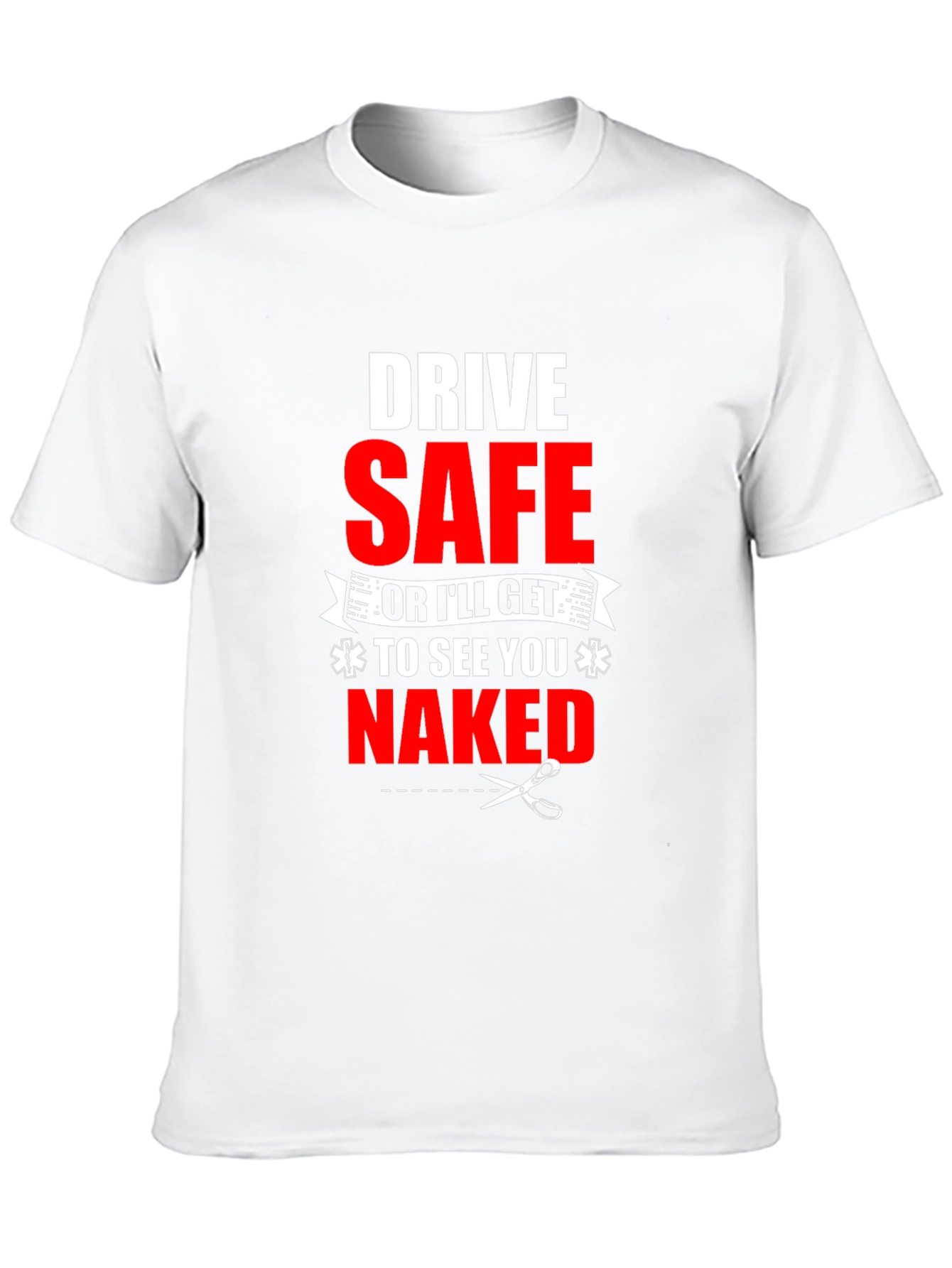 Drive Safe Funny EMS T-Shirt