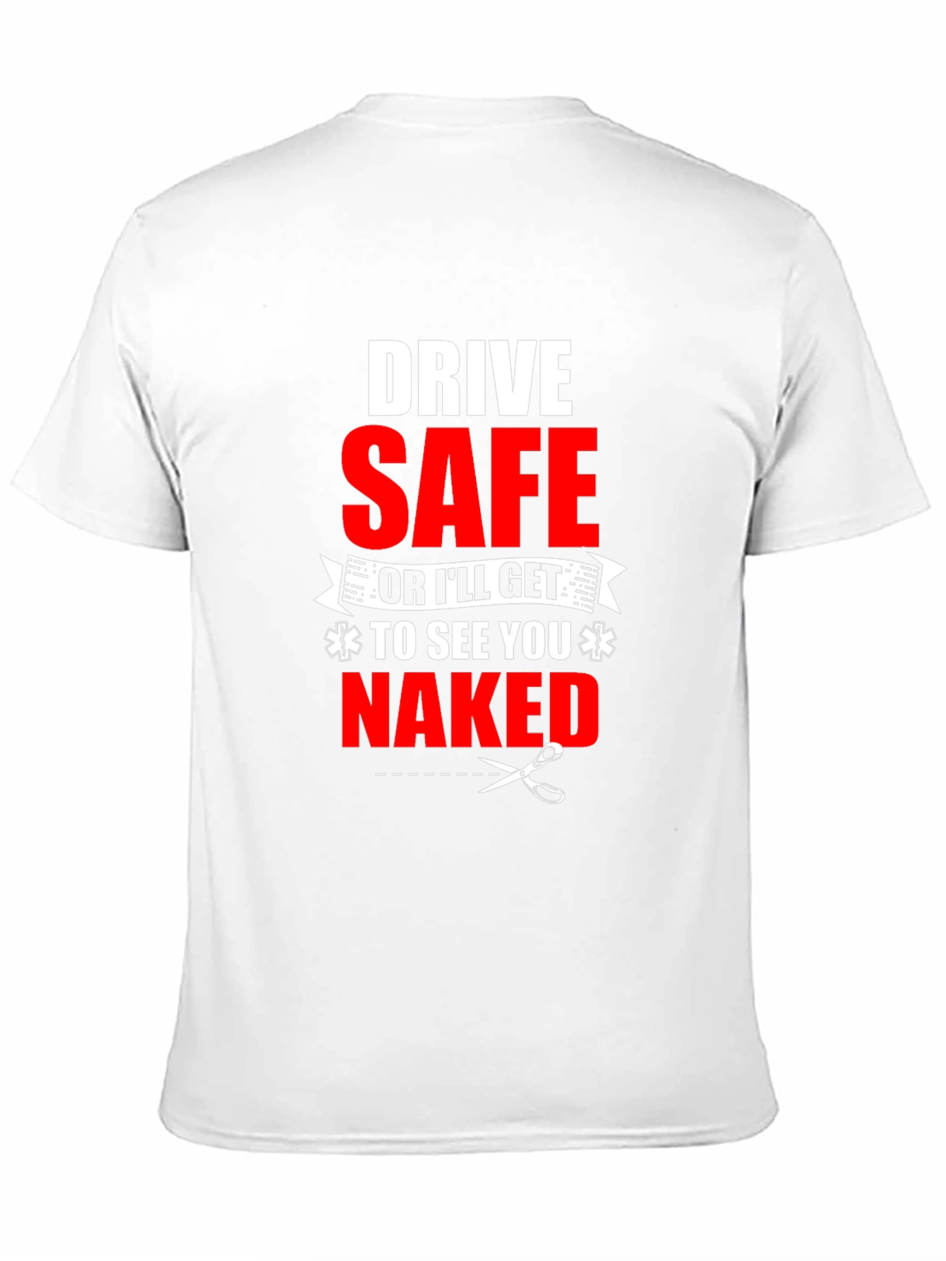 Drive Safe Funny EMS T-Shirt