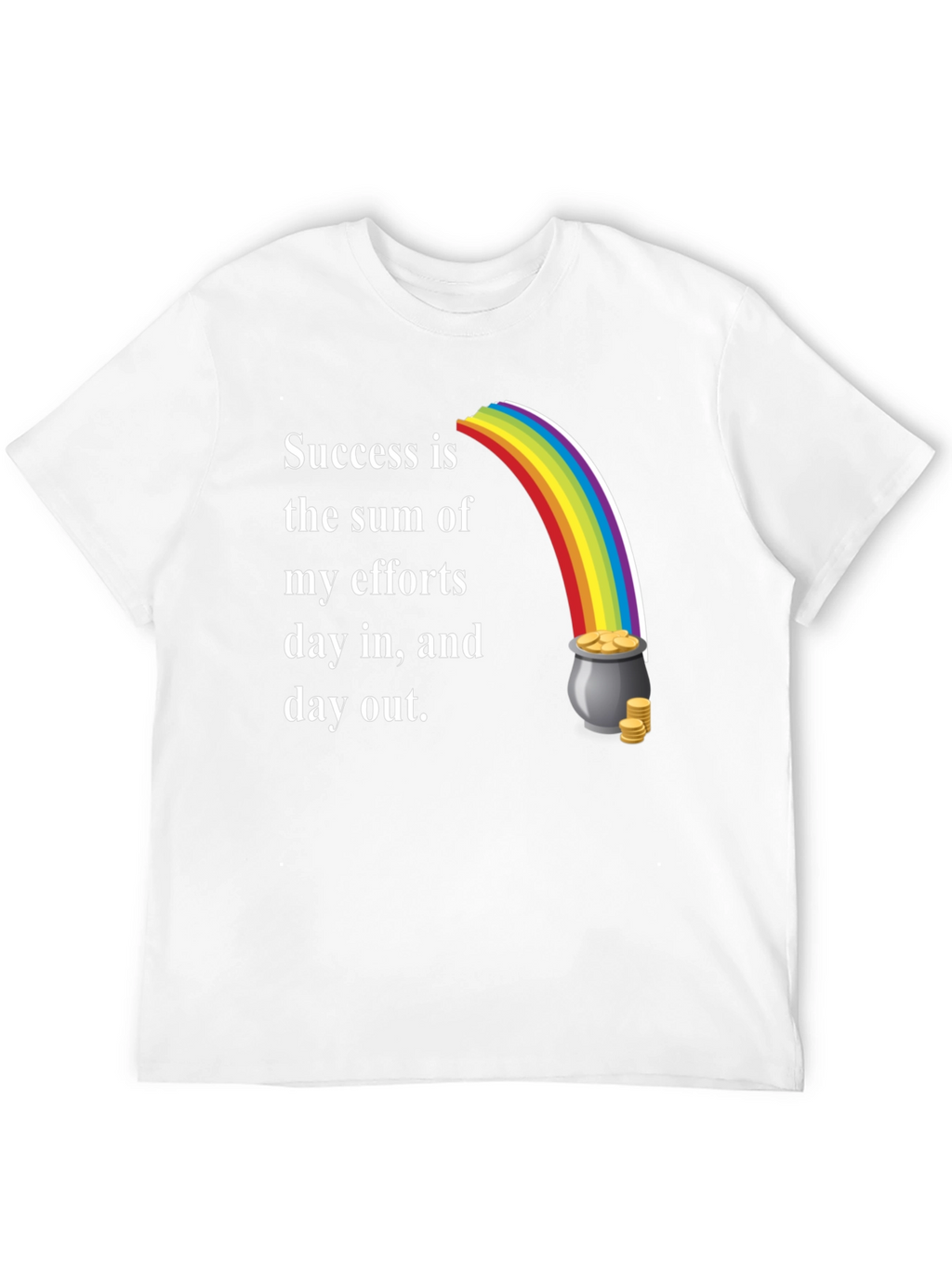 Success Motto T-Shirt with Rainbow and Pot of Gold