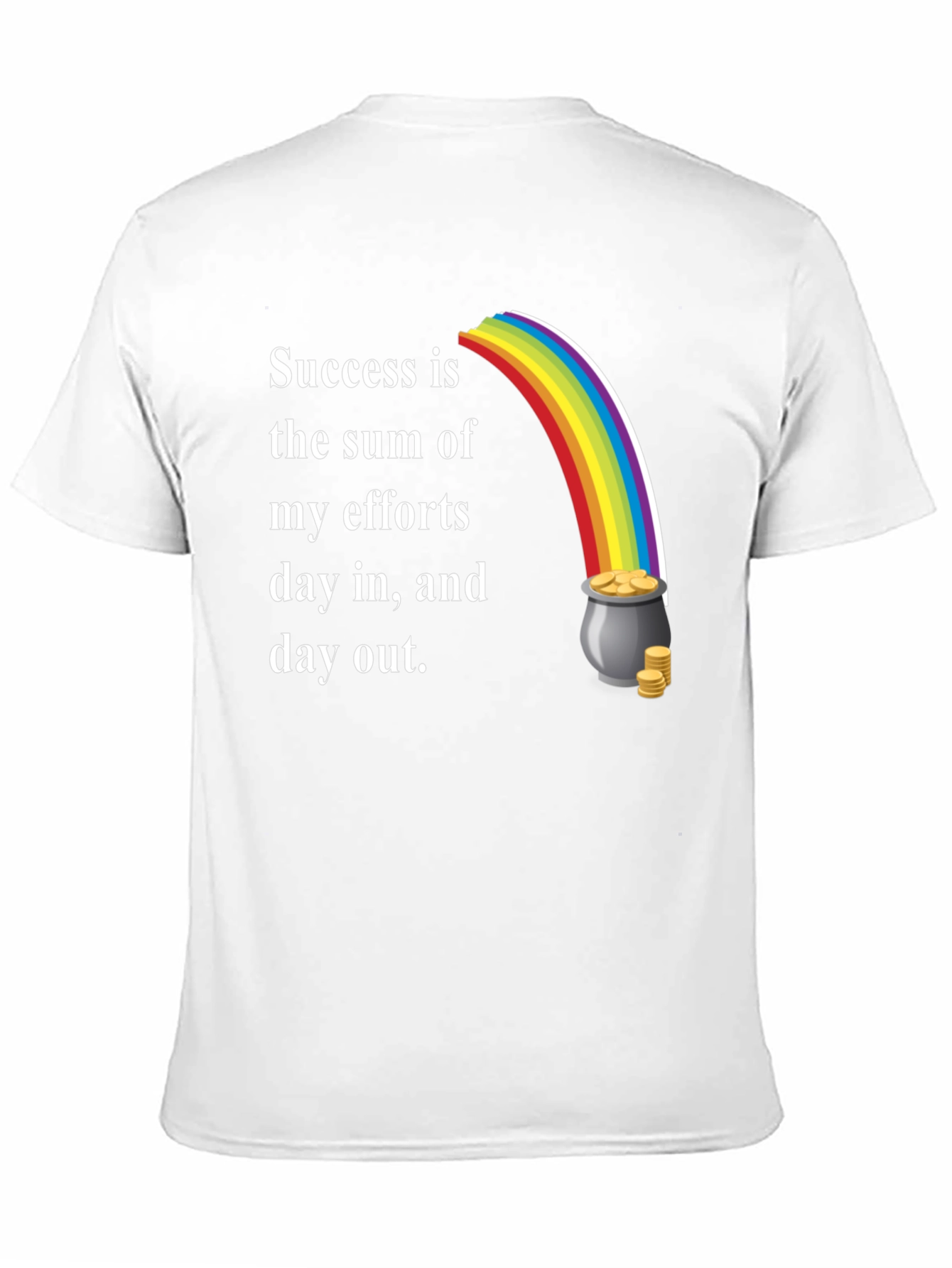 Success Motto T-Shirt with Rainbow and Pot of Gold