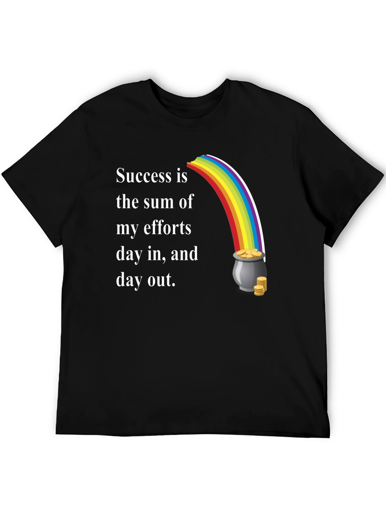 Success Motto T-Shirt with Rainbow and Pot of Gold