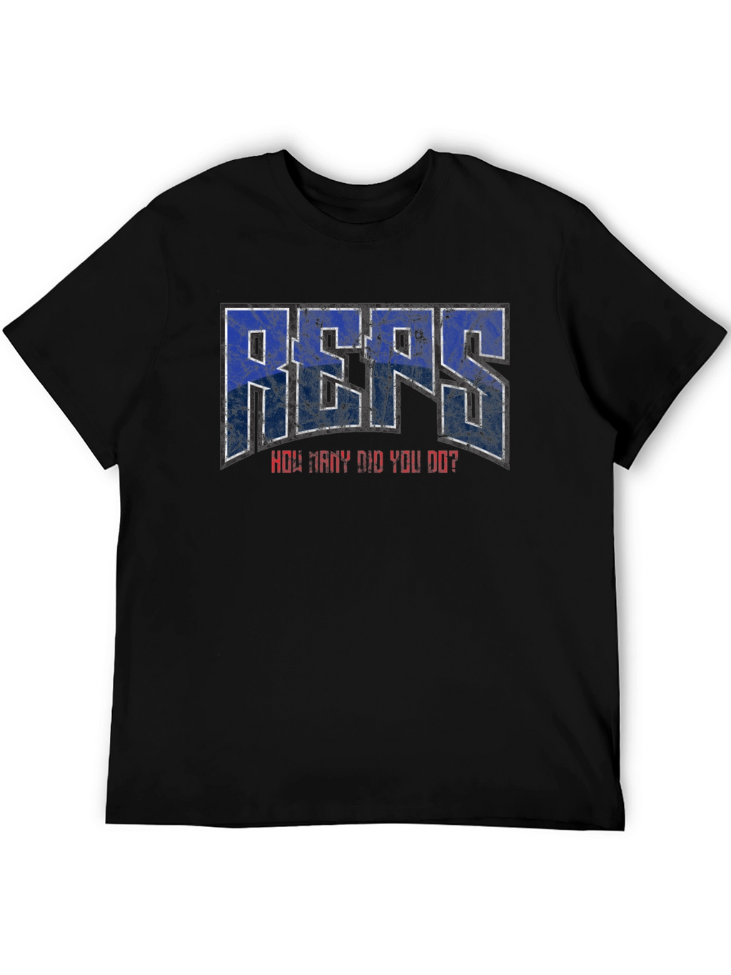 REPS How Many Did You Do? T-Shirt