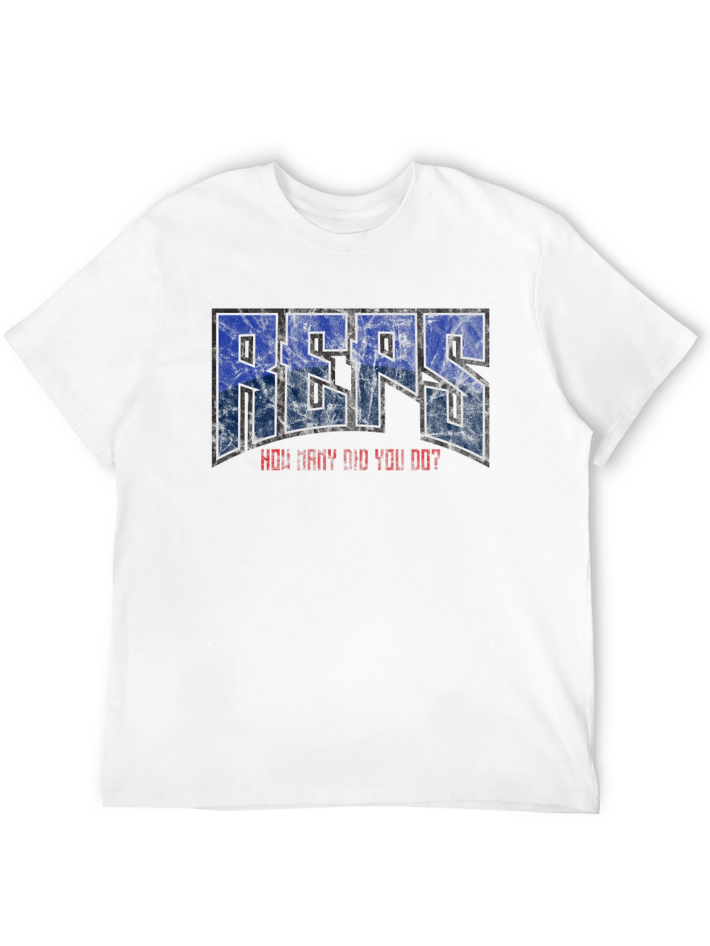 REPS How Many Did You Do? T-Shirt
