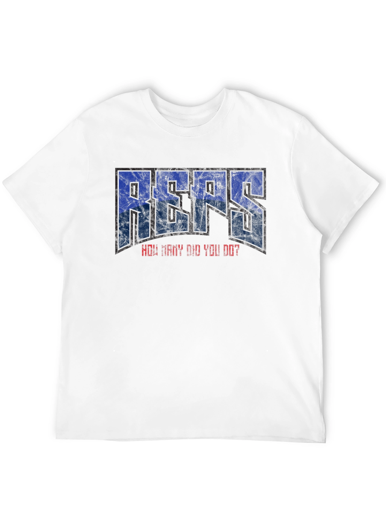 REPS How Many Did You Do? T-Shirt