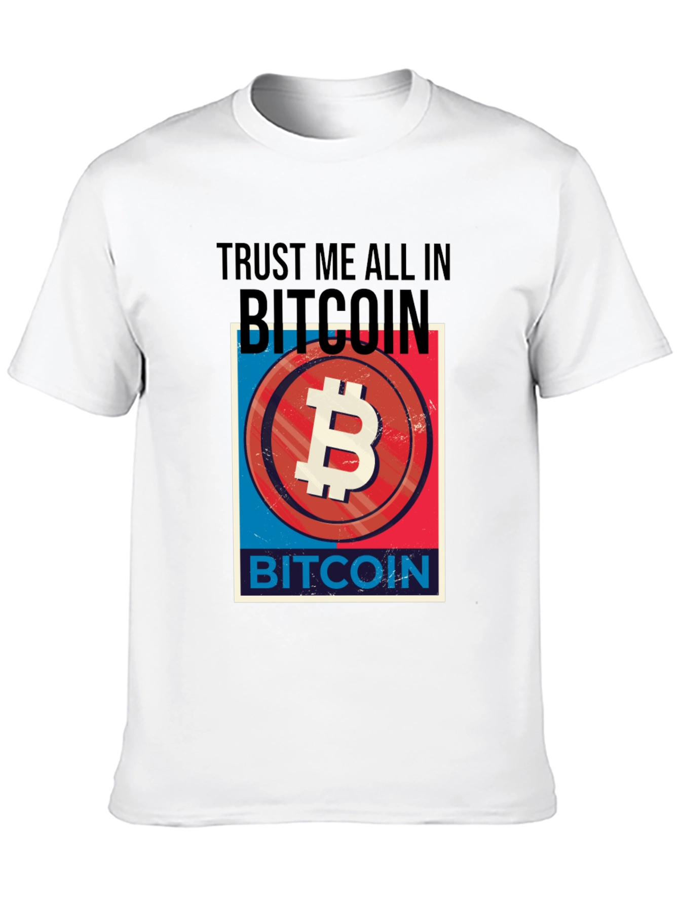 Trust Me All In Bitcoin T-Shirt