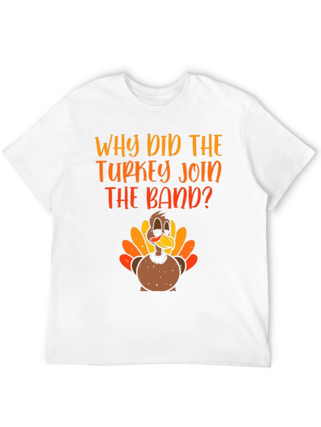 Turkey Band T-Shirt - Thanksgiving Humor Tee