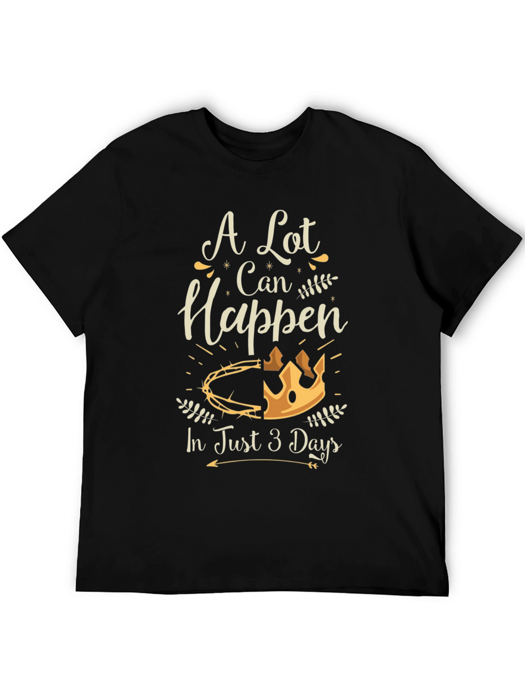 A Lot Can Happen T-Shirt