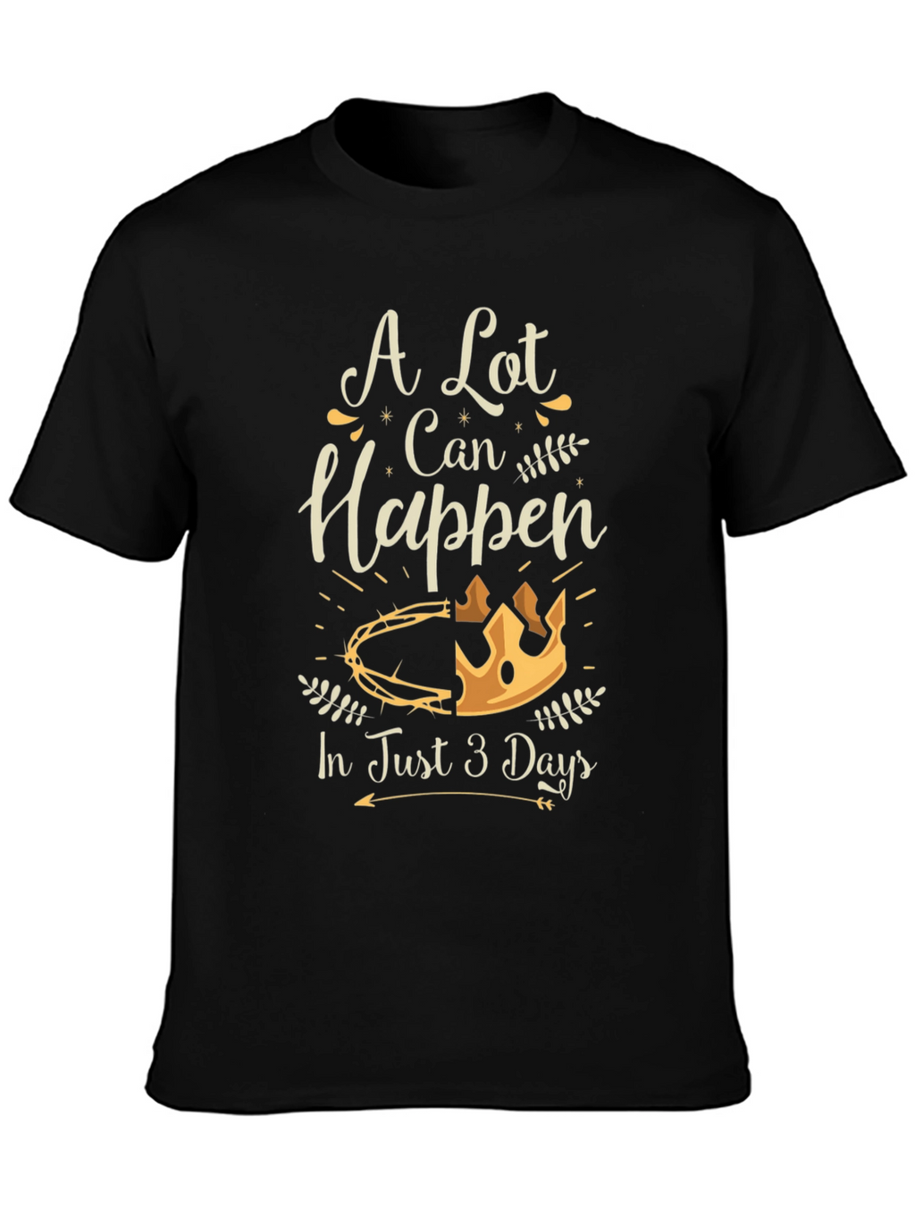 A Lot Can Happen T-Shirt