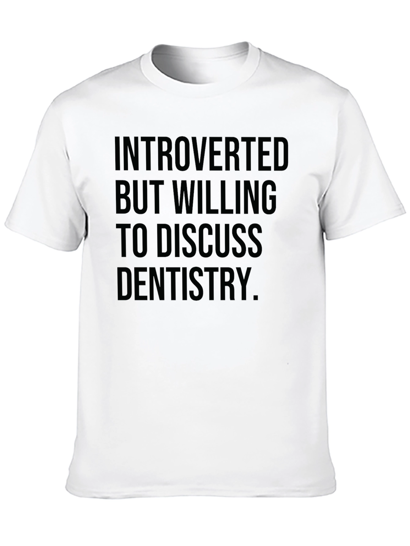 Introverted Dentistry T-Shirt - Black Graphic Tee