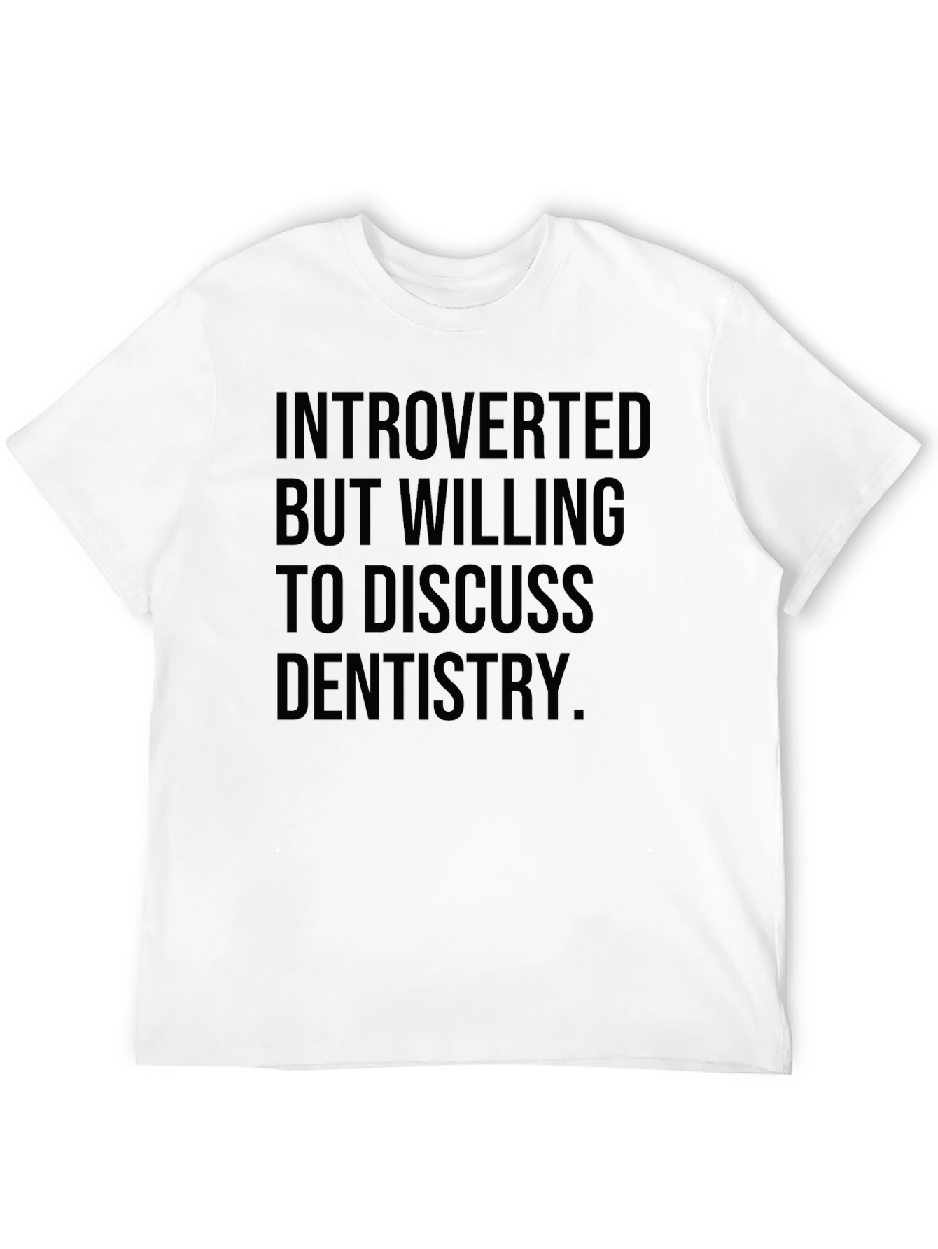 Introverted Dentistry T-Shirt - Black Graphic Tee