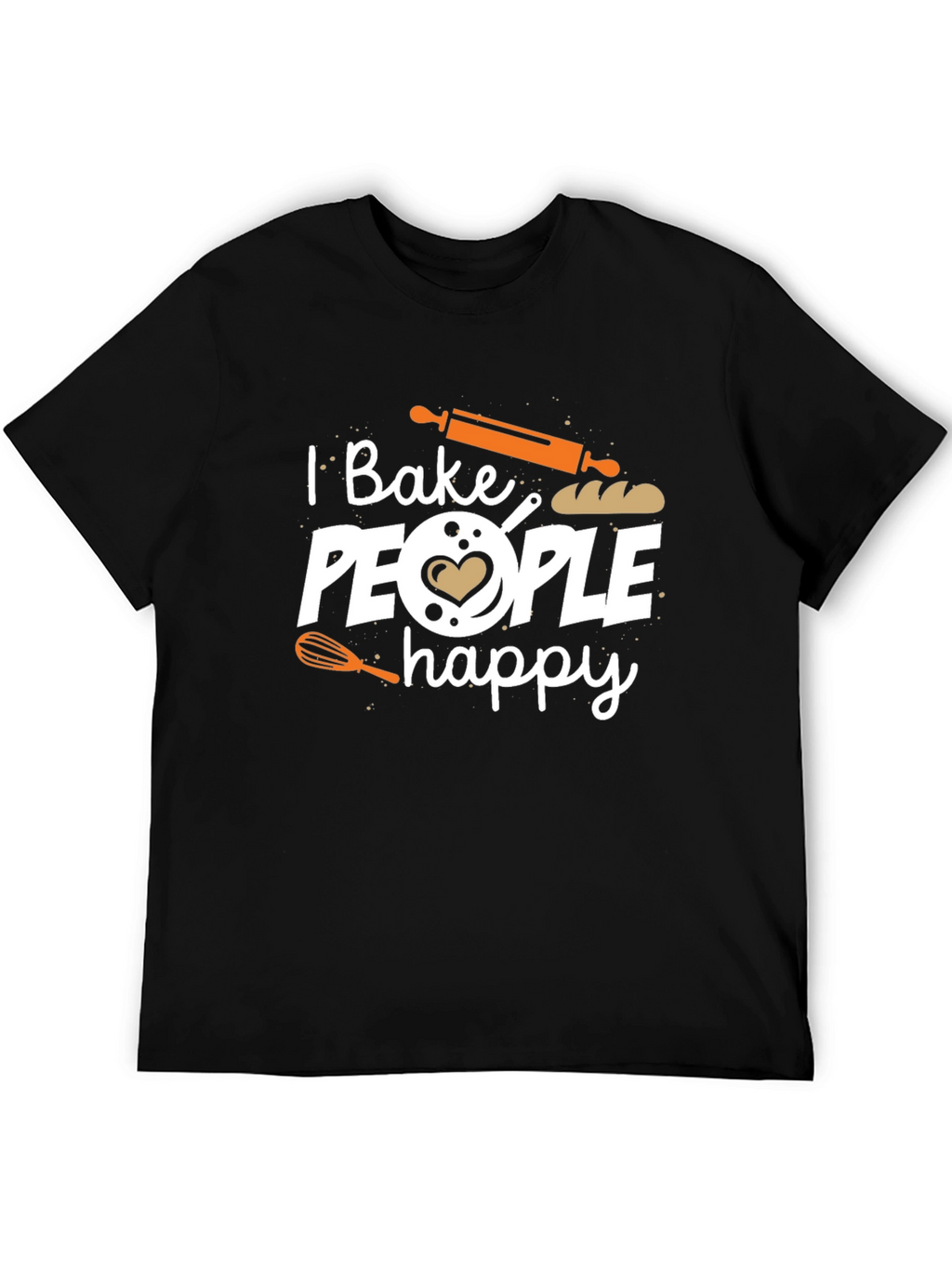 I Bake People Happy Graphic T-Shirt