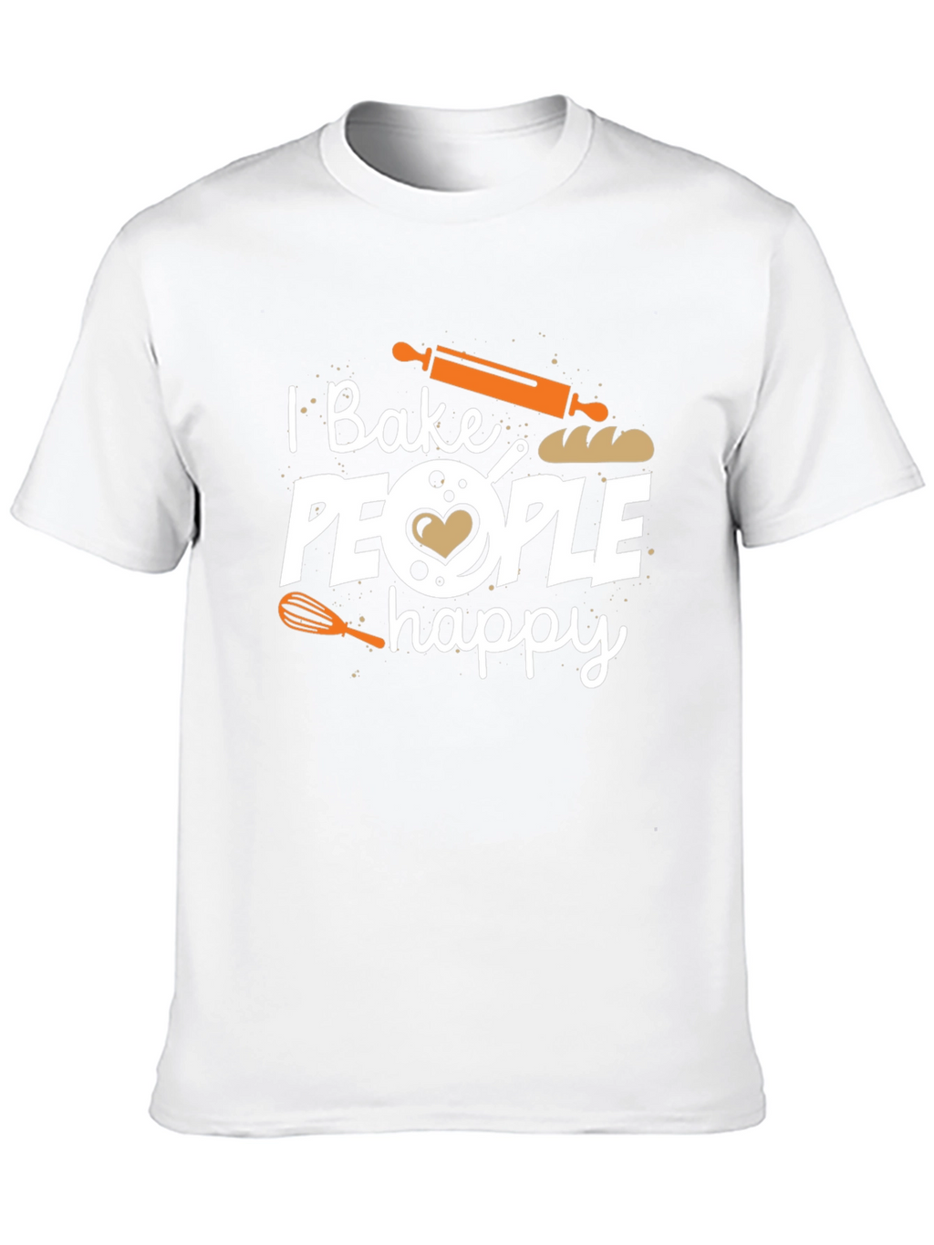 I Bake People Happy Graphic T-Shirt