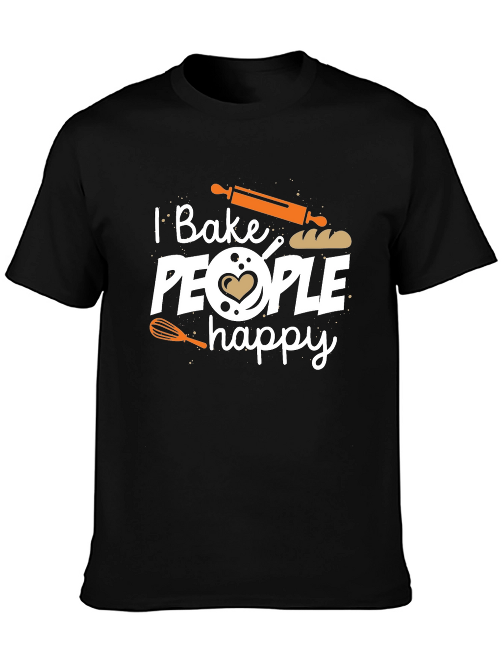 I Bake People Happy Graphic T-Shirt