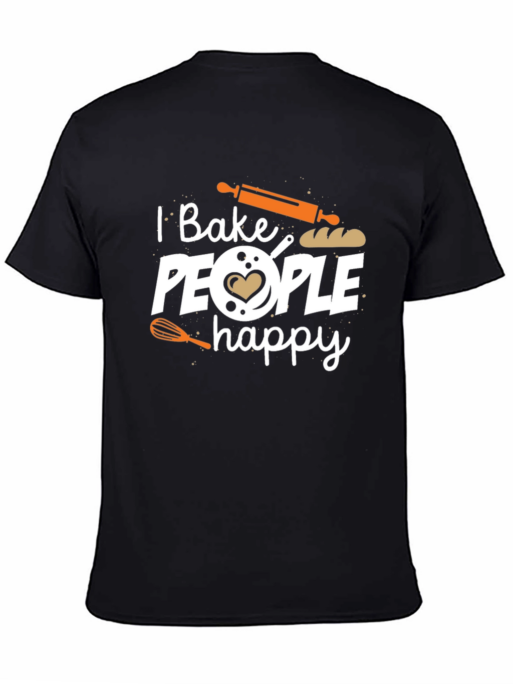 I Bake People Happy Graphic T-Shirt