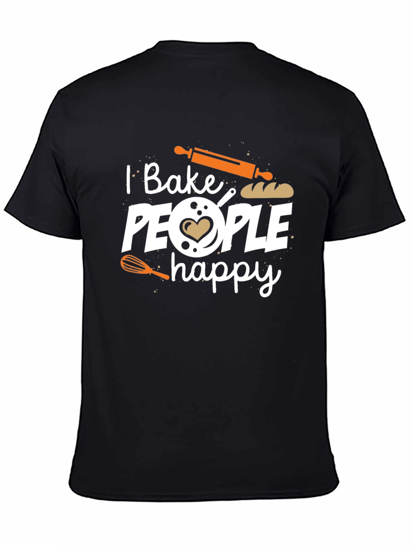 I Bake People Happy Graphic T-Shirt