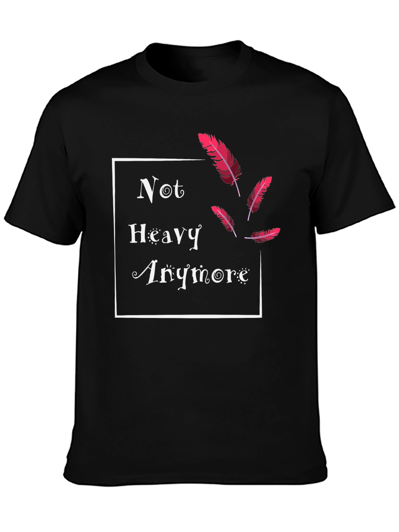 Not Heavy Anymore Feather T-Shirt