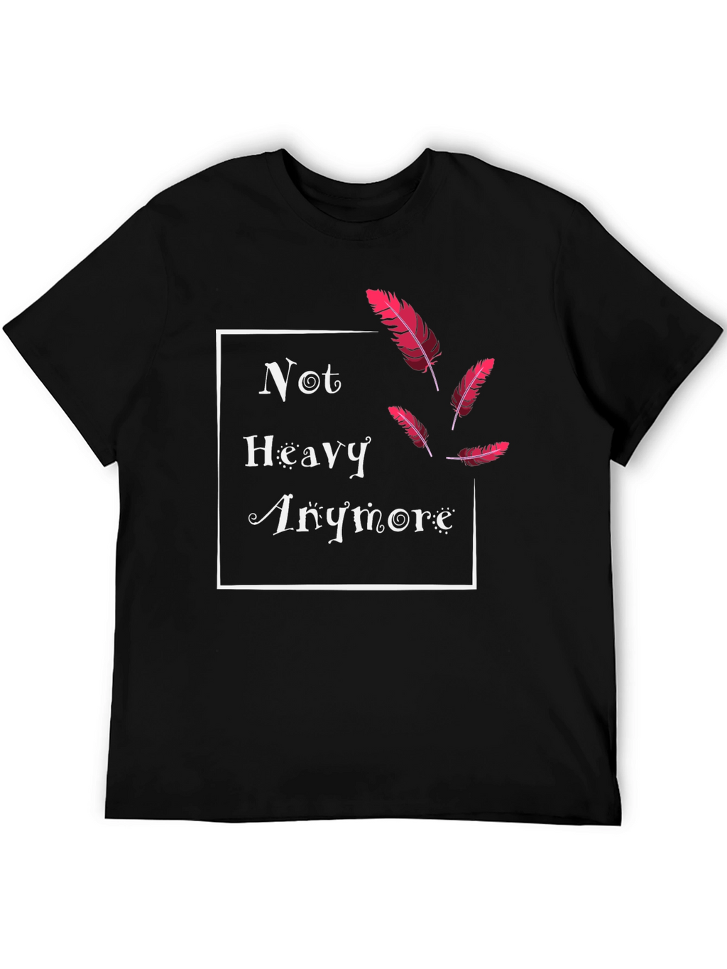 Not Heavy Anymore Feather T-Shirt