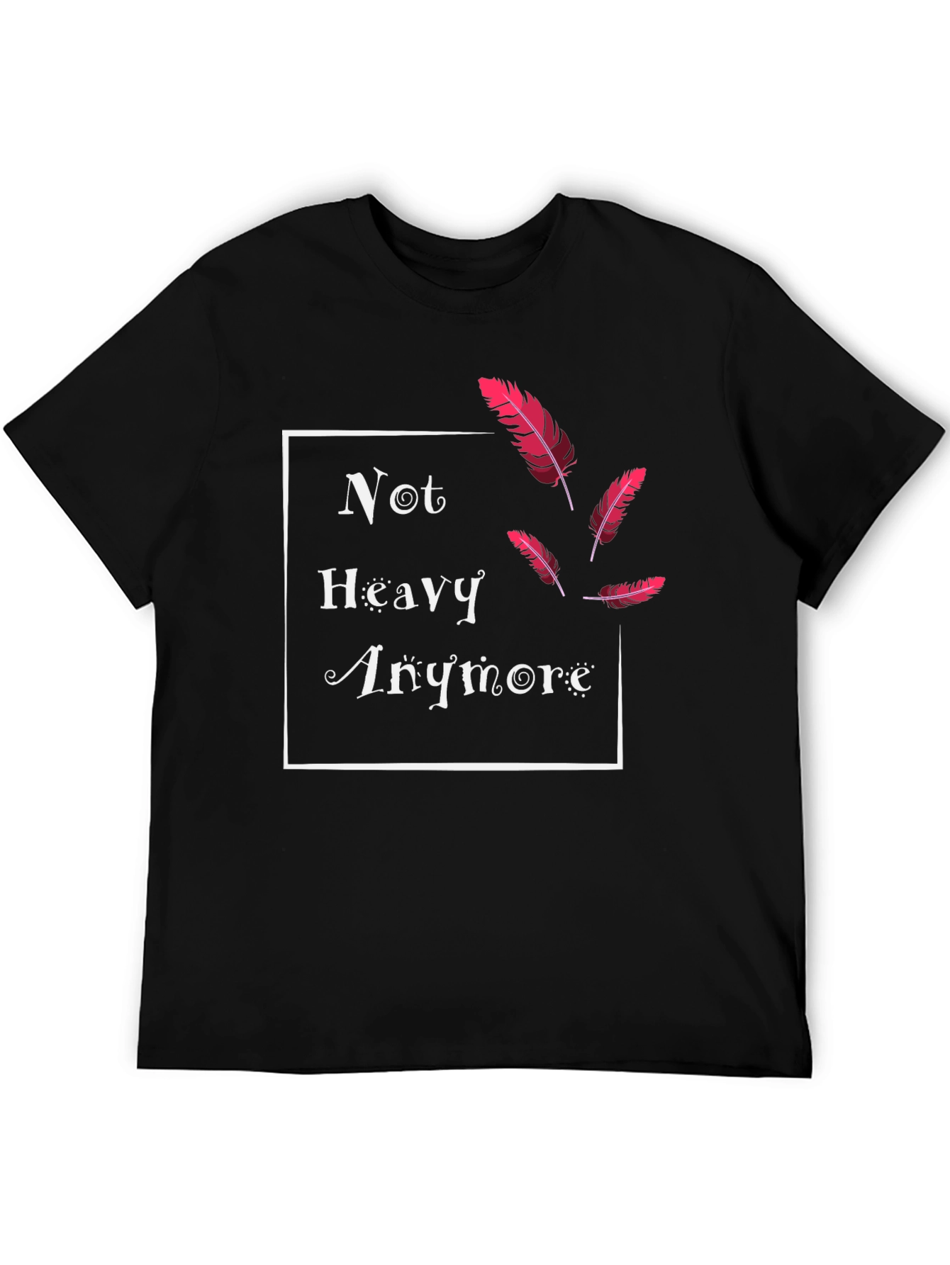 Not Heavy Anymore Feather T-Shirt