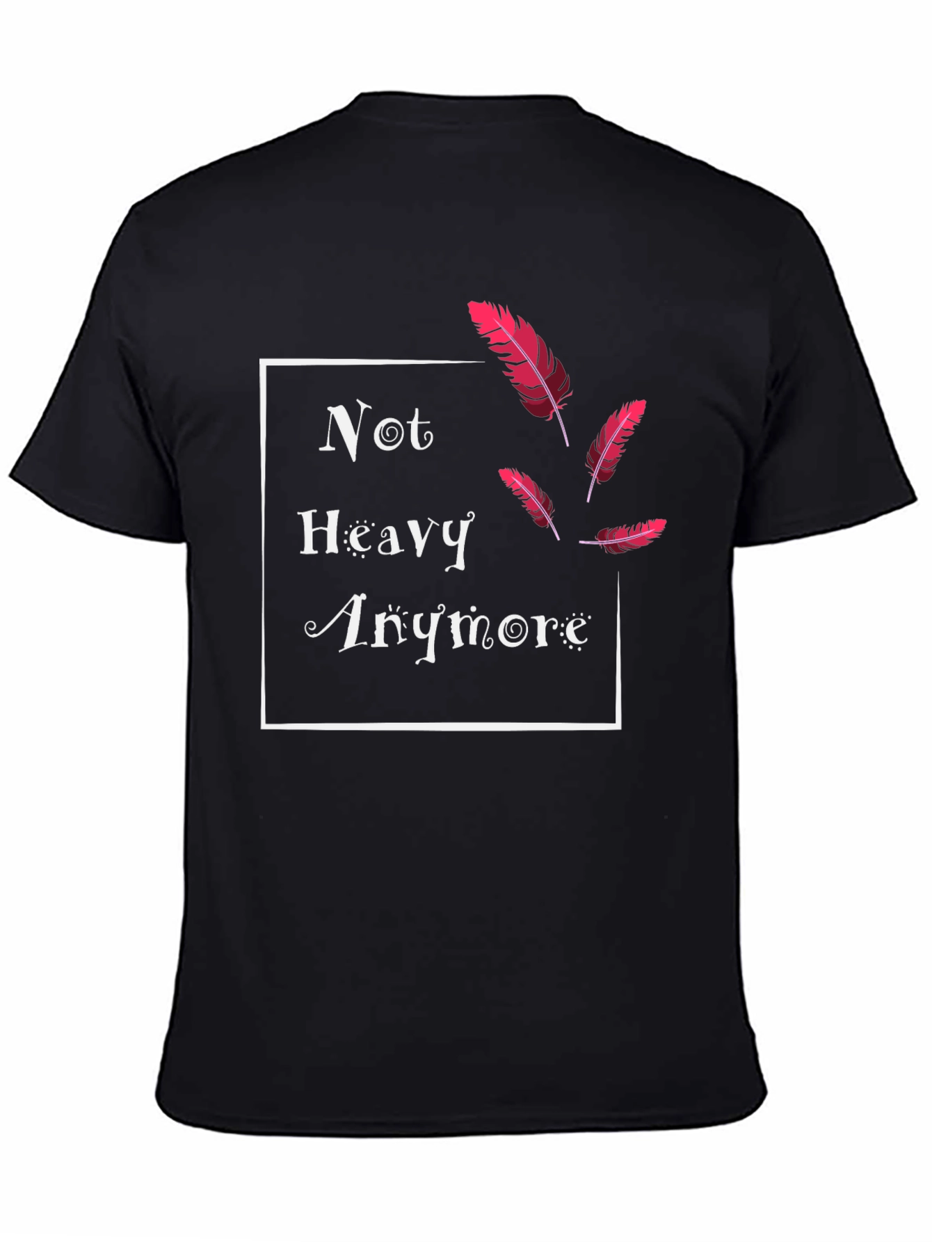Not Heavy Anymore Feather T-Shirt