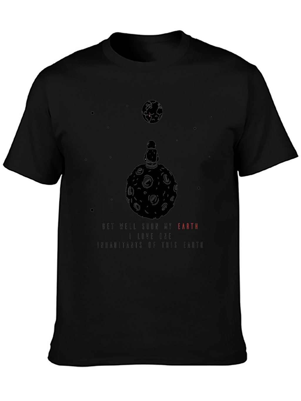 Earth Lover Black T-Shirt - Get Well Soon Message