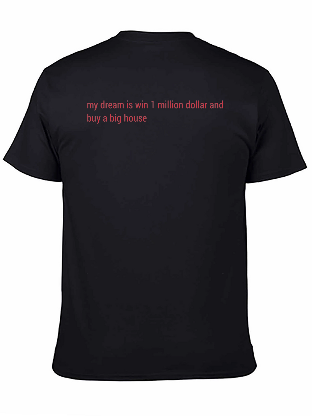Dream Big: Million Dollar House T-Shirt