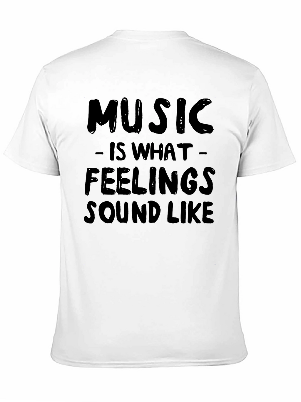 Music is What Feelings Sound Like T-Shirt