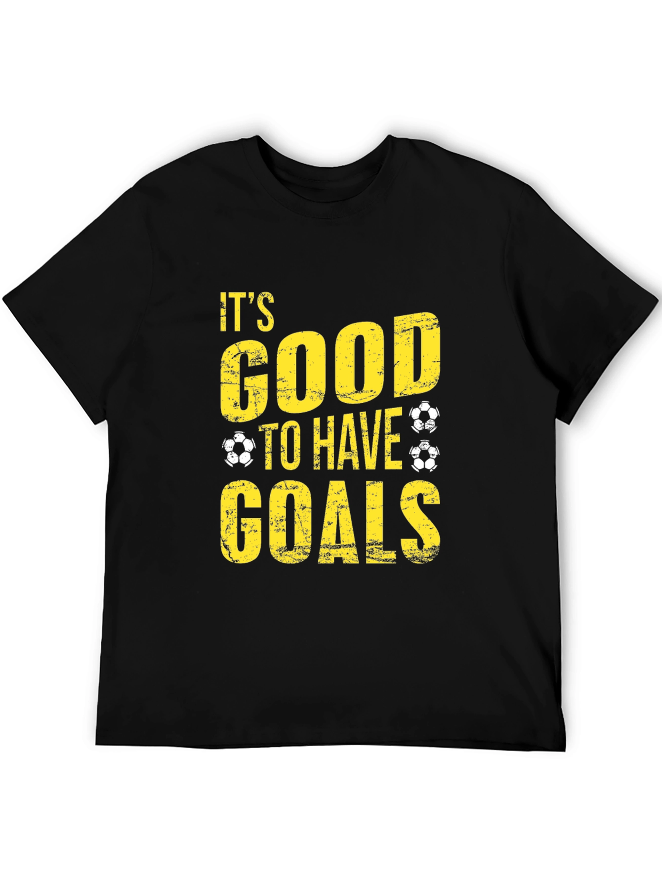 Its Good to Have Goals T-Shirt