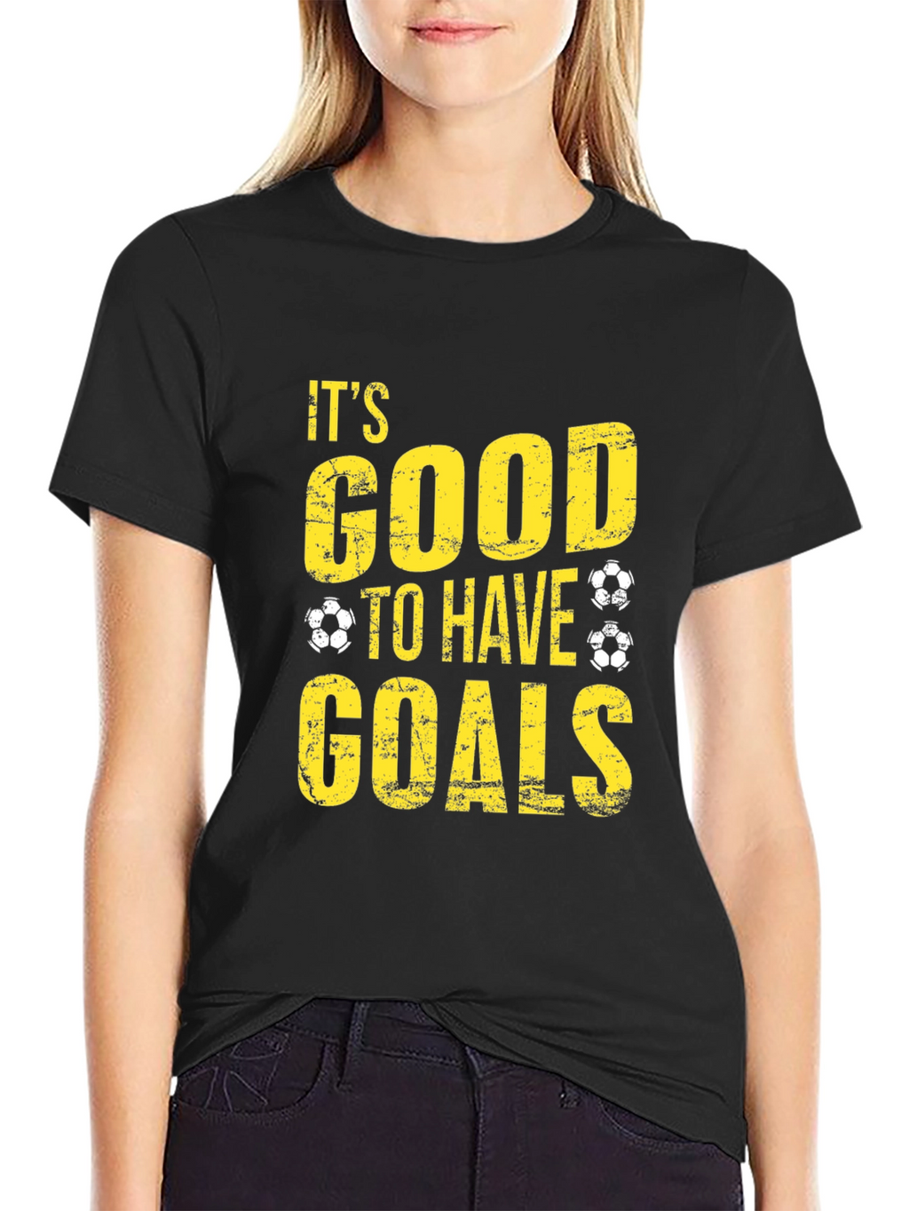 Its Good to Have Goals T-Shirt
