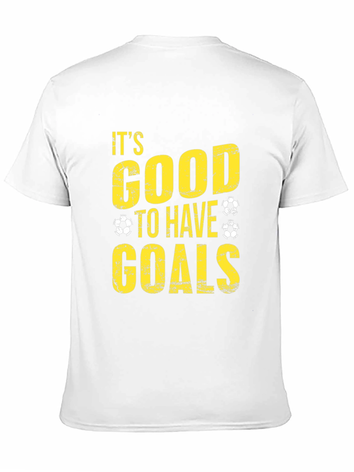 Its Good to Have Goals T-Shirt